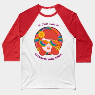 Your Vibe Attracts Your Tribe Baseball T-Shirt